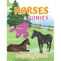 Horses and Ponies Coloring Book: for kids ages 4-8, Great Gift for Boys and Girls