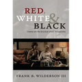 Red, White & Black: Cinema and the Structure of U.S. Antagonisms