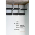 The Clinic and Elsewhere: Addiction, Adolescents, and the Afterlife of Therapy