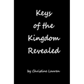 Keys of Kingdom Revealed