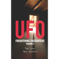 UFO Frightening Encounters: Volume 2