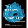 The Beauty of Chemistry: Art, Wonder, and Science