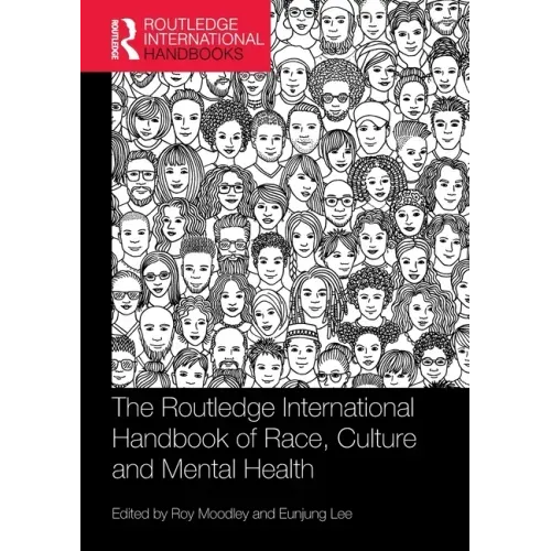 The Routledge International Handbook of Race, Culture and Mental Health