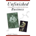 Unfinished Business: A Biologist in the Latter Half of the 20th Century