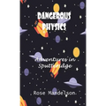 Dangerous Physics: Adventures in Sputteridge