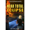 Near Total Eclipse: Solar Plexus 2 (a Dystopian Emp Post-Apocalyptic Fiction Novel)