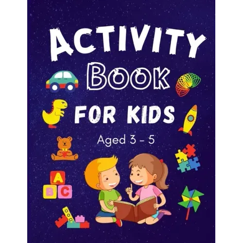 Activity Book for Kids ages 3-5: Colouring, Puzzles, Word search, Dot to Dot and mazes many more