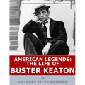 American Legends: The Life of Buster Keaton