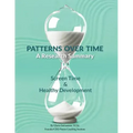 Patterns Over Time: A Research Summary: Screen Time and Healthy Development