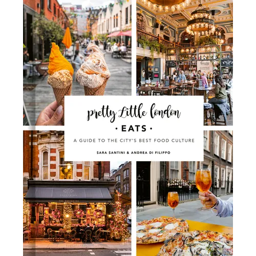 Pretty Little London: Eats: A Guide to the City's Best Food Culture