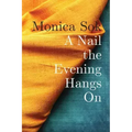 A Nail the Evening Hangs on
