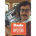 Dads Are the Original Hipsters