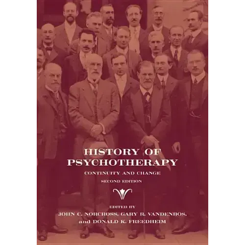 History of Psychotherapy: Continuity and Change