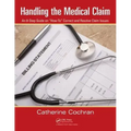 Handling the Medical Claim: An 8-Step Guide on 'How To' Correct and Resolve Claim Issues