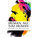 Human, All Too Human