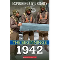1942 (Exploring Civil Rights: The Beginnings)