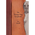 The Vintage Dog Scrapbook - The Mastiff