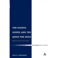 The Fourth Gospel and the Quest for Jesus: Modern Foundations Reconsidered