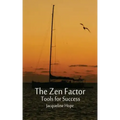 The Zen Factor: tools for success