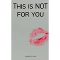 This is NOT for you!