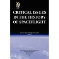 Critical Issues in the History of Spaceflight (NASA Publication SP-2006-4702)