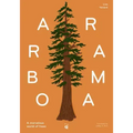 Arborama: The Marvelous World of Trees