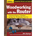 Woodworking with the Router Hardcover: Professional Router Techniques and Jigs Any Woodworker Can Use