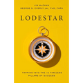 Lodestar: Tapping Into the 10 Timeless Pillars of Success