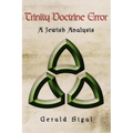 Trinity Doctrine Error: A Jewish Analysis