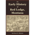 An Early History of Red Lodge, Montana