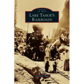 Lake Tahoe's Railroads