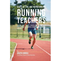 State-Of-The-Art Nutrition for Running Teachers: Teaching Your Students Advanced RMR Techniques to Increase Speed, Reduce Muscle Cramps, and Reach The
