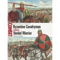Byzantine Cavalryman Vs Vandal Warrior: North Africa Ad 533-36