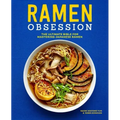 Ramen Obsession: The Ultimate Bible for Mastering Japanese Ramen