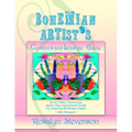 Bohemian Artist's Cookbook and Lifestyle Guide: An Art Filled, Humorous, Seven Day Inspirational Guide For Aspiring Bohemian Artists With Recipes