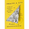 Imagine a City: A Pilot's Journey Across the Urban World