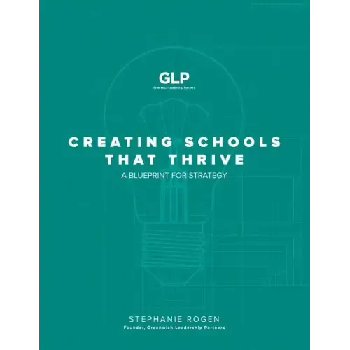 Creating Schools That Thrive: A Blueprint for Strategy