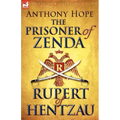 The Prisoner of Zenda & Its Sequel Rupert of Hentzau