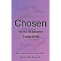 Chosen: Stories on Adoption: 25 Solo Monologues or an Evening of Theatre