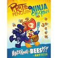 Pirate Penguin Vs Ninja Chicken Volume 3: Macaroni and Bees?!?