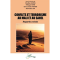 Conflits et terrorisme au Mali et au Sahel: Regards croisés