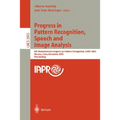 Progress in Pattern Recognition, Speech and Image Analysis: 8th Iberoamerican Congress on Pattern Recognition, Ciarp 2003, Havana, Cuba, November 26-2
