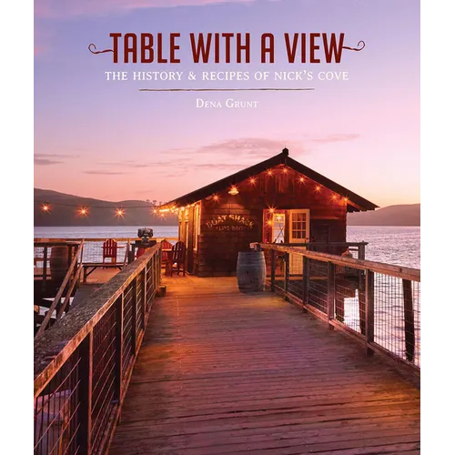 Table with a View: The History and Recipes of Nick's Cove