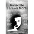 Invisible No More; Invincible Forever More: Inspiring Stories From Women Who Have Gone From Invisible to Invincible