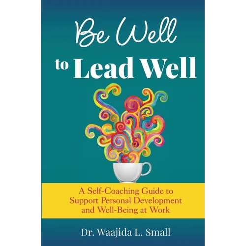 Be Well to Lead Well