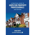 A Practical Guide to GDPR for Property Professionals - 2nd Edition