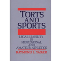 Torts and Sports: Legal Liability in Professional and Amateur Athletics