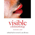 Visible: A Femmethology, Volume One