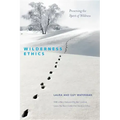 Wilderness Ethics: Preserving the Spirit of Wildness