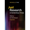 Just Research in Contentious Times: Widening the Methodological Imagination
